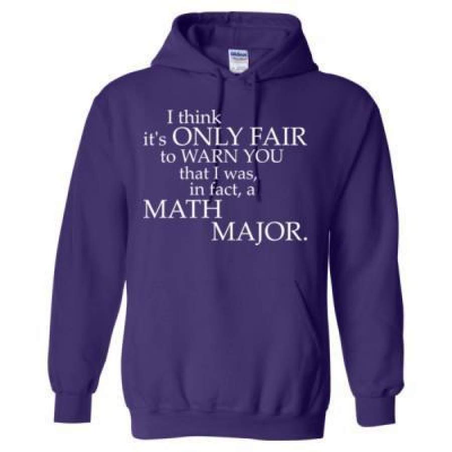 AGR I Think Its Only Fair To Warn You That I Was In Fact A Math Major – Heavy Blend™ Hooded Sweatshirt