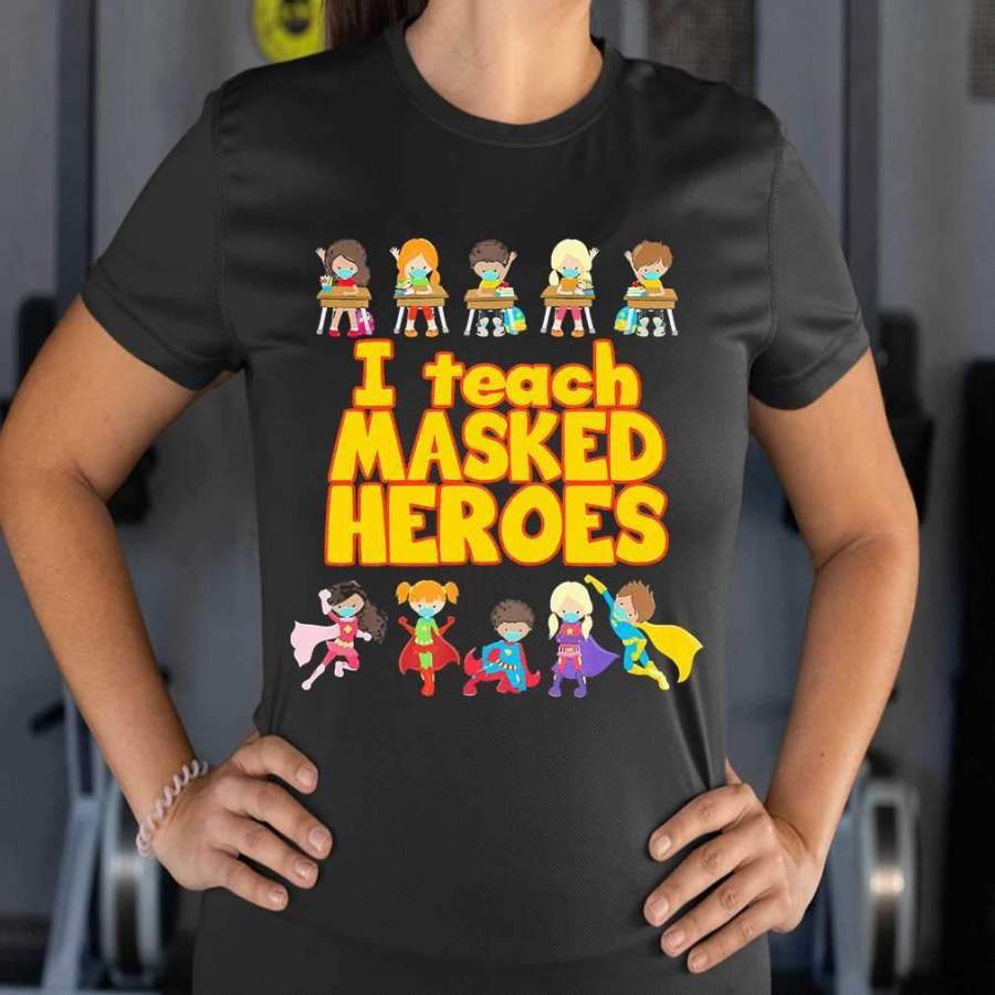 I Teach Masked Heroes T-shirt