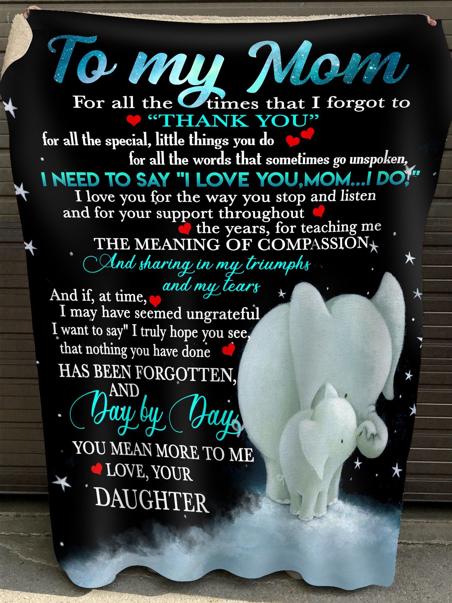 To My Mom I Need To Say I Love You Mom Day By Day Gift To Mom From Daughter For Mother Day Black Elephent Blanket