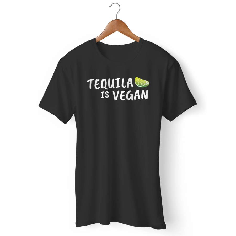 Tequila Is Vegan Man’s T-Shirt