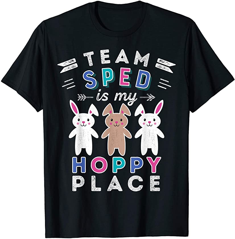 Cute SPED Teacher Gift Easter Special Ed SPED Teacher Bunny T-Shirt