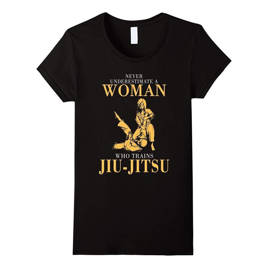 Womens Jiu-Jitsu T-Shirt  – Never Underestimate A Woman