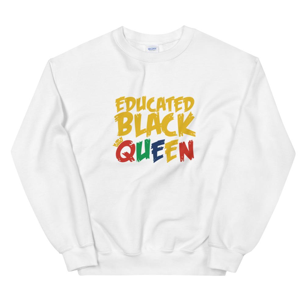 Educated Black Queen –  Sweatshirt