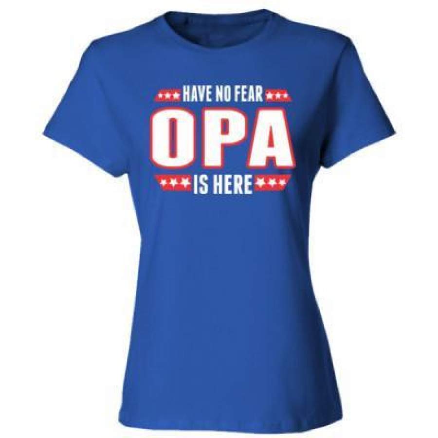 AGR Have No Fear Opa Is Here – Ladies’ Cotton T-Shirt