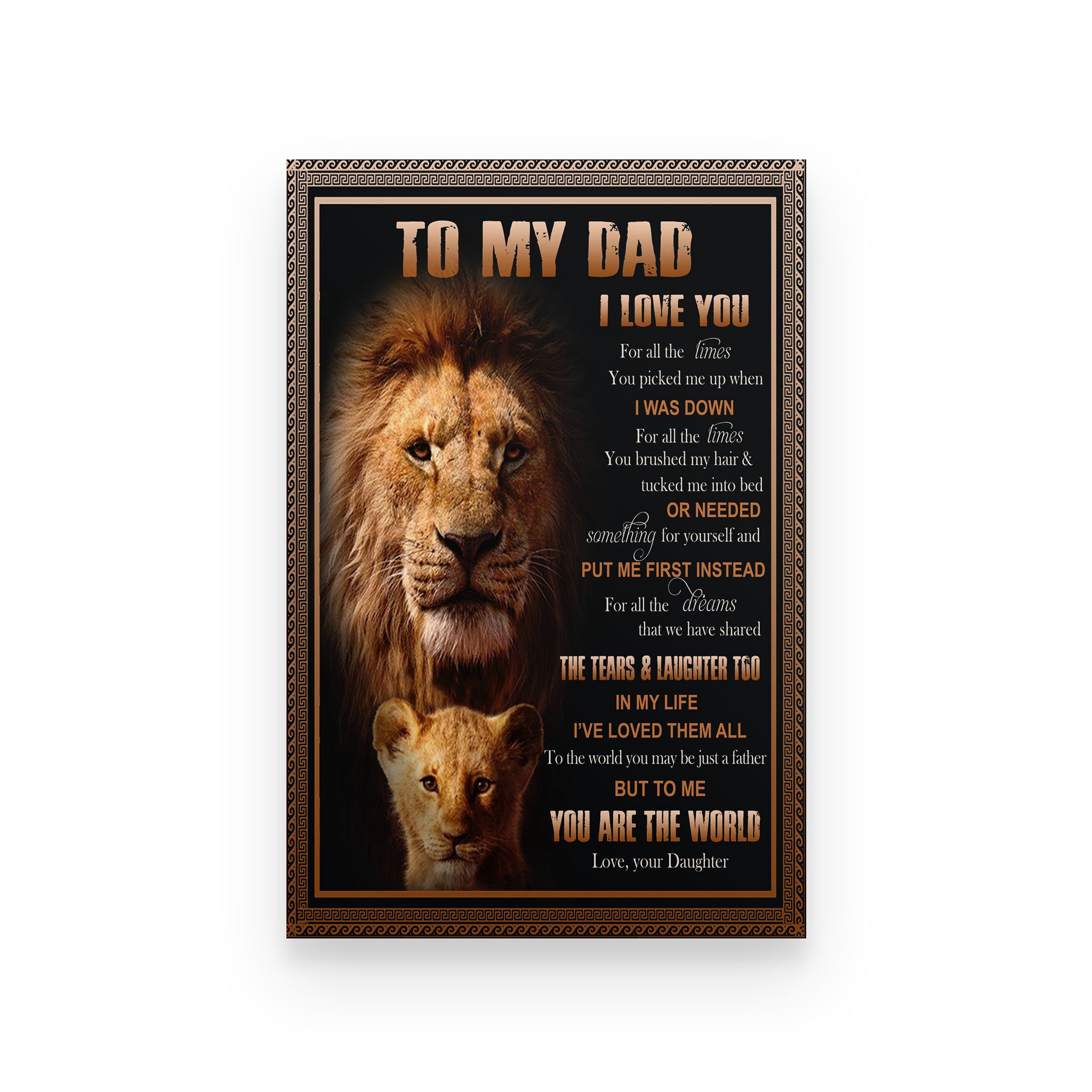 Lion poster To my Dad You are the world