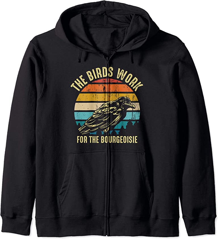 The Birds Work For The Bourgeoisie Vintage Retro Animal Zip Hoodie