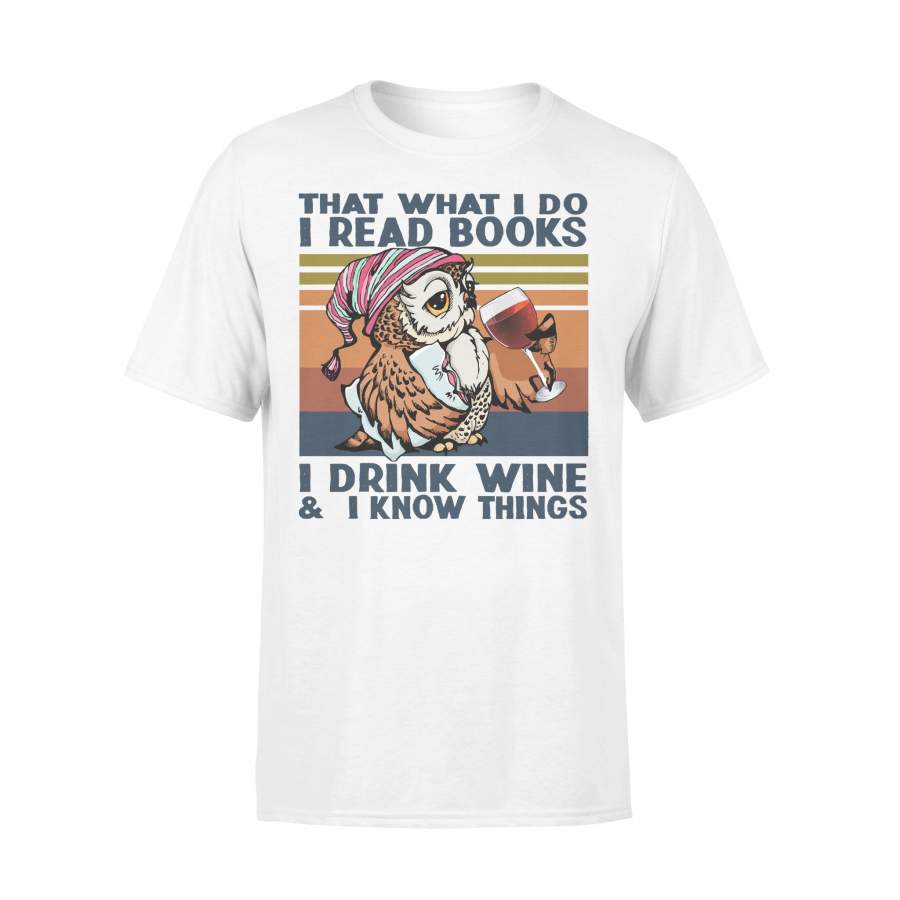 Owl Drink Wine Thats What I Do I Read Books I Drink Wine I Know Things Vintage T-shirt