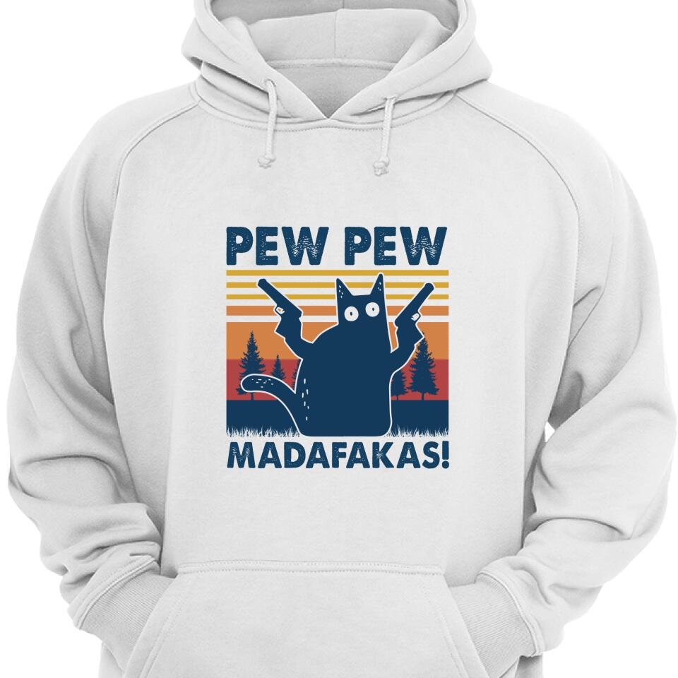 Pew Pew Madafakas Cat Hoodie For Cat Lover, Cat Owner – Trending Personalized