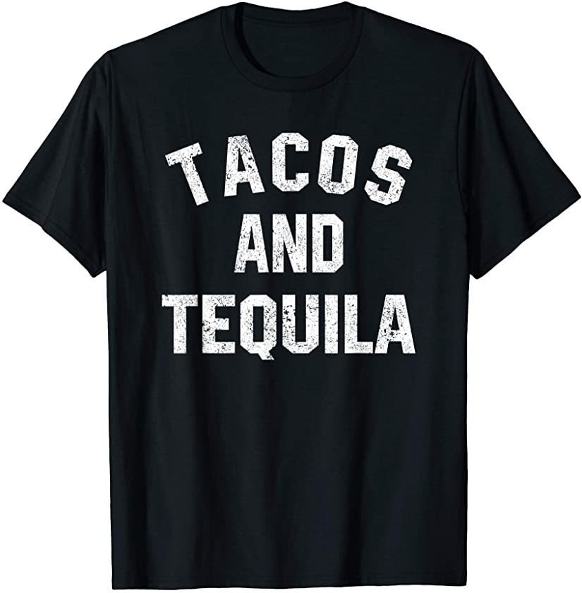 Cinco de Mayo Vacation Tacos And Tequila Sarcastic Quote T-Shirt