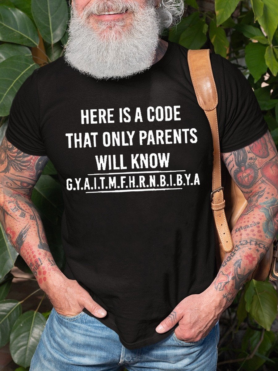 Here Is A Code That Only Parents Will Know T-Shirt