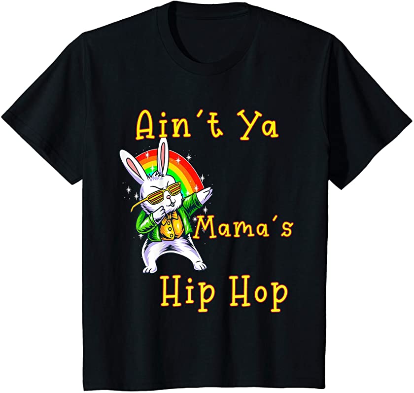 Kids Ain’t Ya Mama’s Hip Hop Easter Bunny T-Shirt