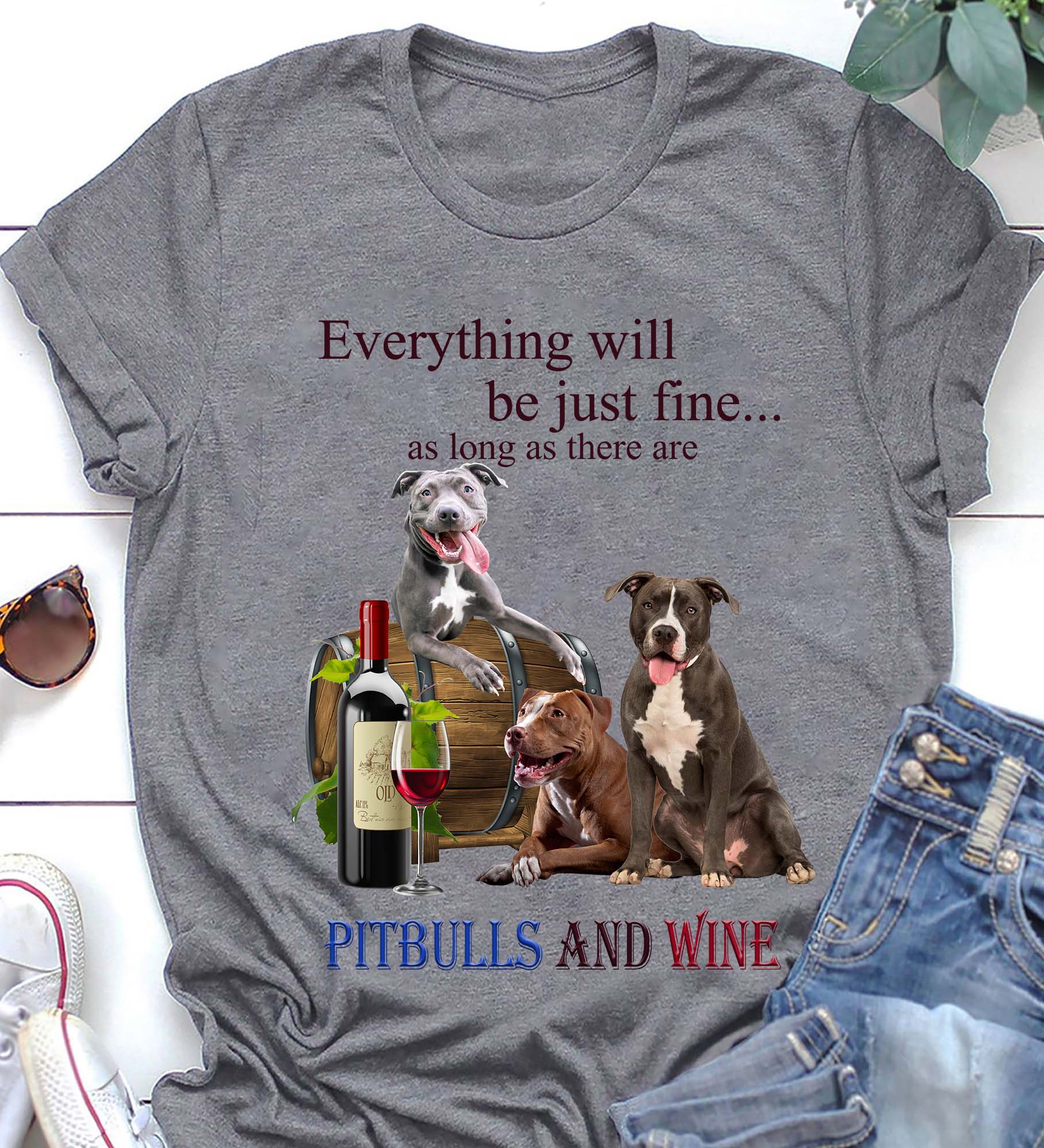 Pitbull everything will be fine with wine – Standard T-shirt Smoke Grey S M L XL 2XL 3XL 4XL 5XL 1611