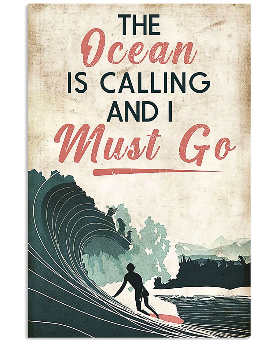 Surfing The Ocean Is Calling And I Must Go Spread Inspiration Poster – Gift For Home Decor Wall Art Print Vertical Poster No Frame Full Size