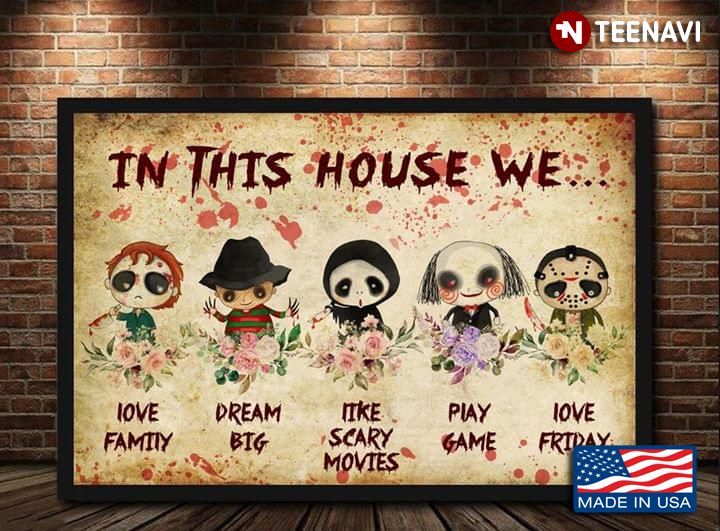 vintage horror movie characters in this house we love family dream big like scary movies play game love friday poster canvas poster canvas