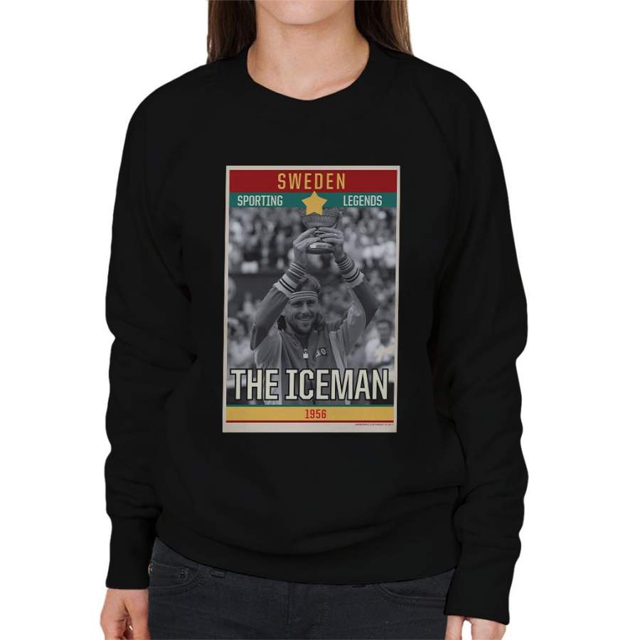 Sporting Legends Poster Sweden Bjorn Borg Tennis The Iceman 1956 Women’s Sweatshirt