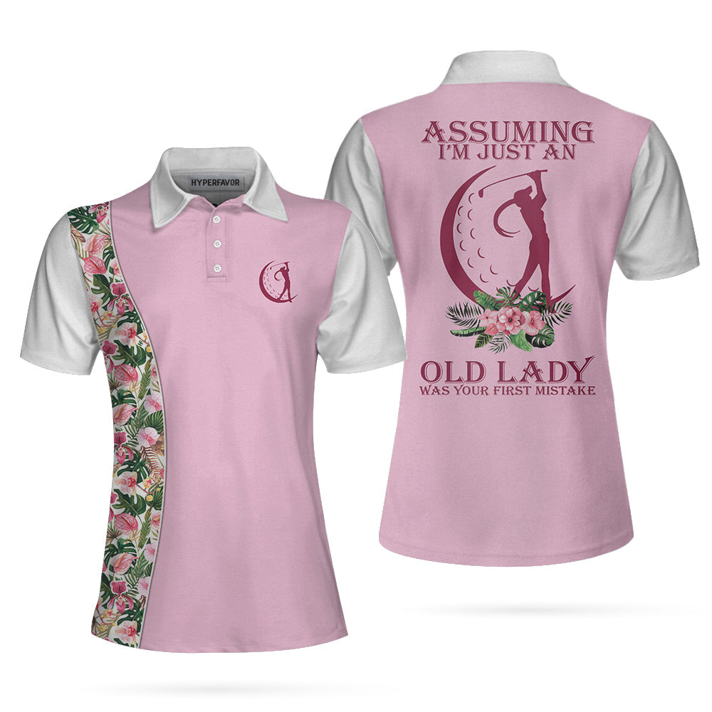 Assuming I’M Just An Old Lady Was Your First Mistake Short Sleeve Women Polo Shirt Coolspod