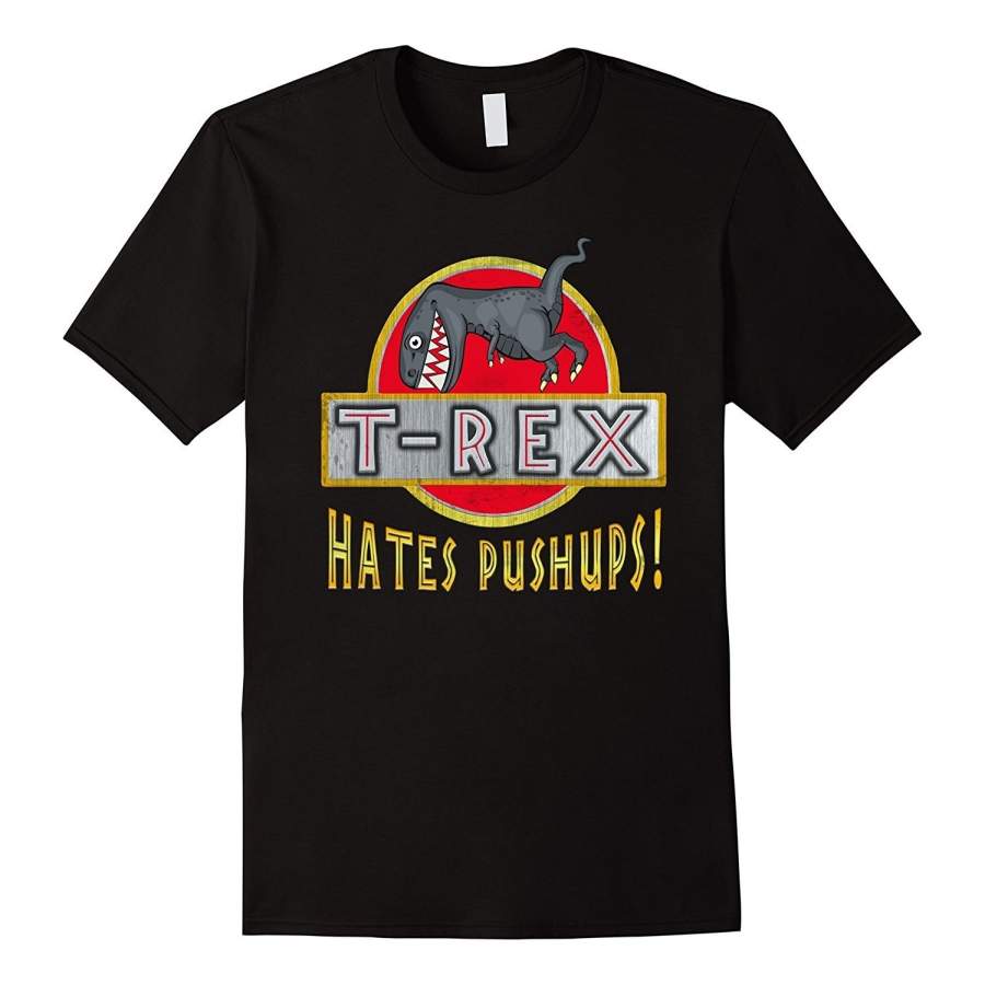 Funny T Shirt, T-rex Hates Push Ups Men’s Short Sleeve T-shirt