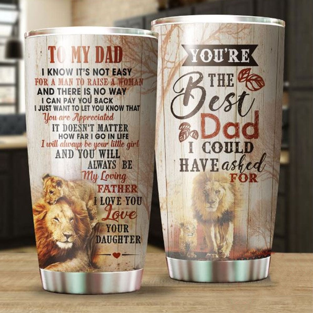 You Are The Best Dad Lion Father’S Day Tumbler