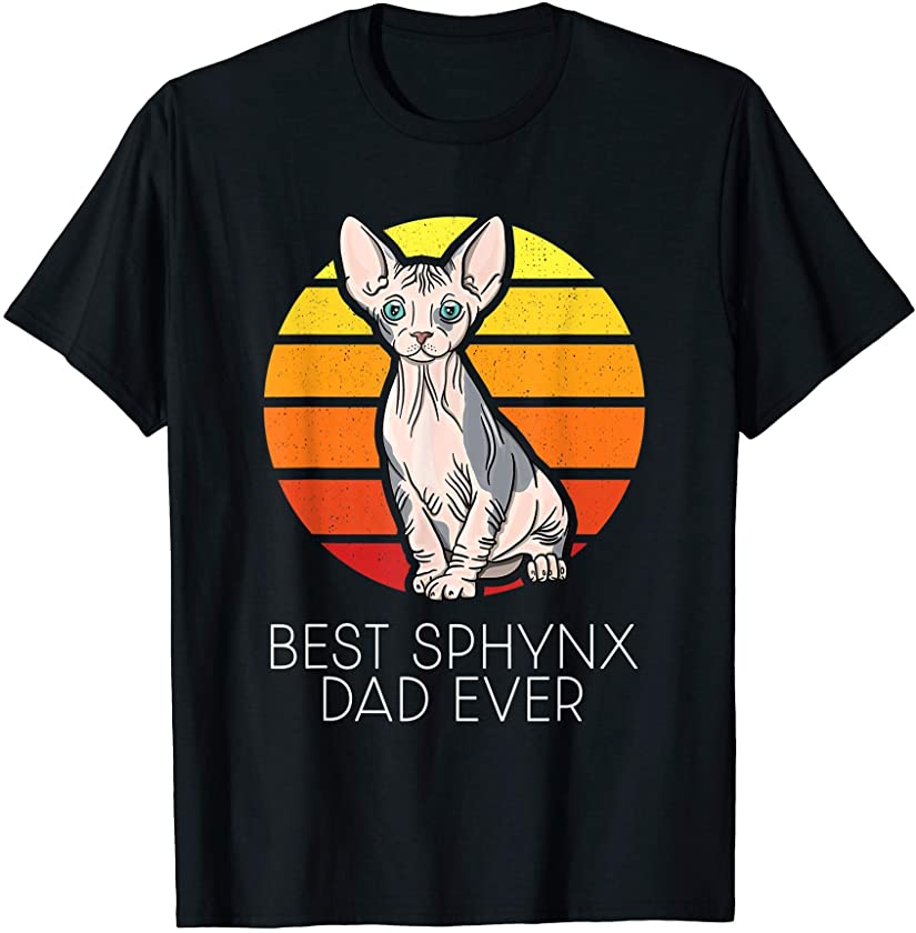 Best Sphynx Cat Dad Hairless Kitten Gift For Kitty Lovers T-Shirt