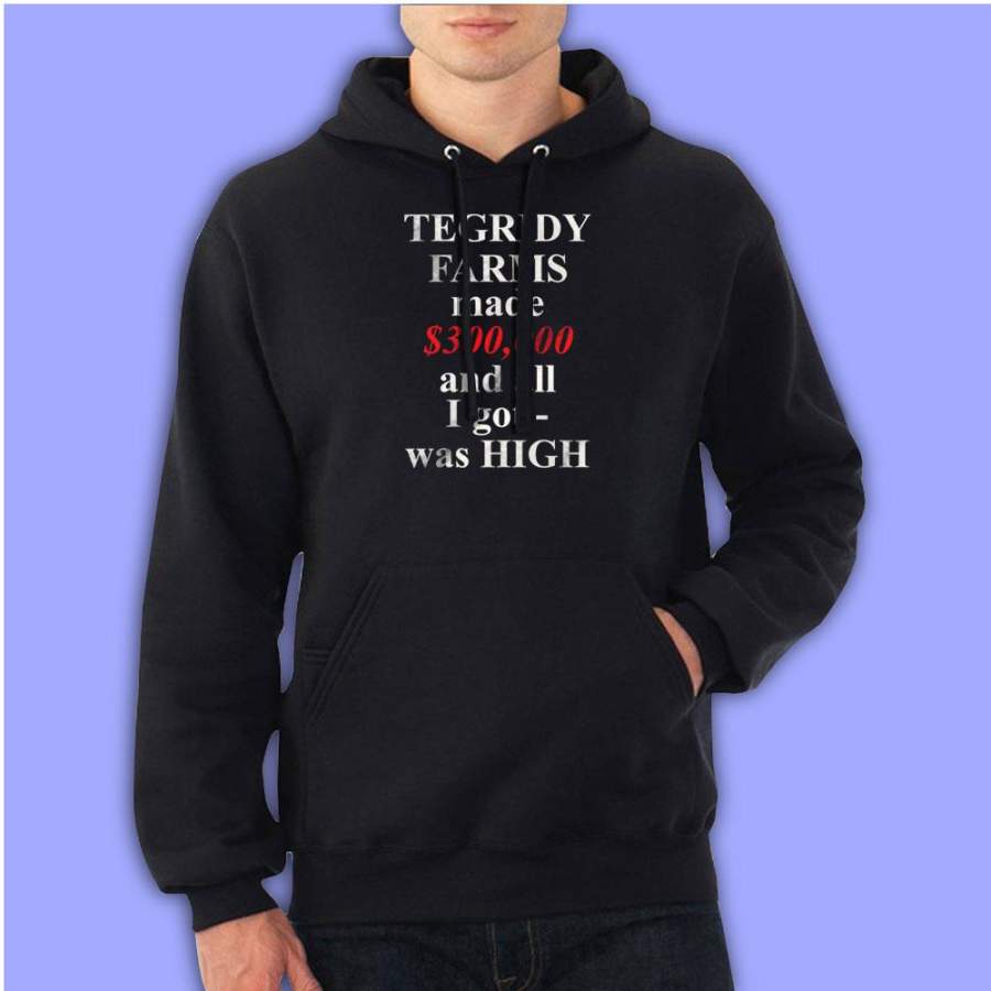 South Park Tegridy Farms Made 300000 And All I Got Was High  Men’S Hoodie