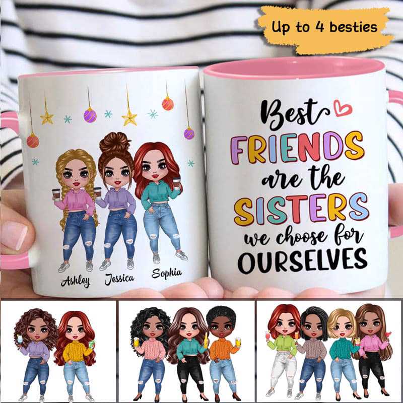 Best Friends Are The Sisters We Choose Doll Girls Personalized Mug