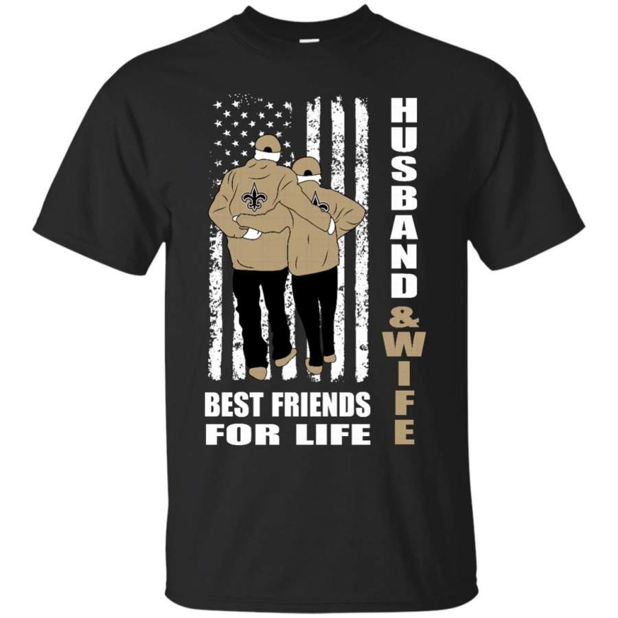 Husband And Wife Best Friends For Life New Orleans Saints T Shirt