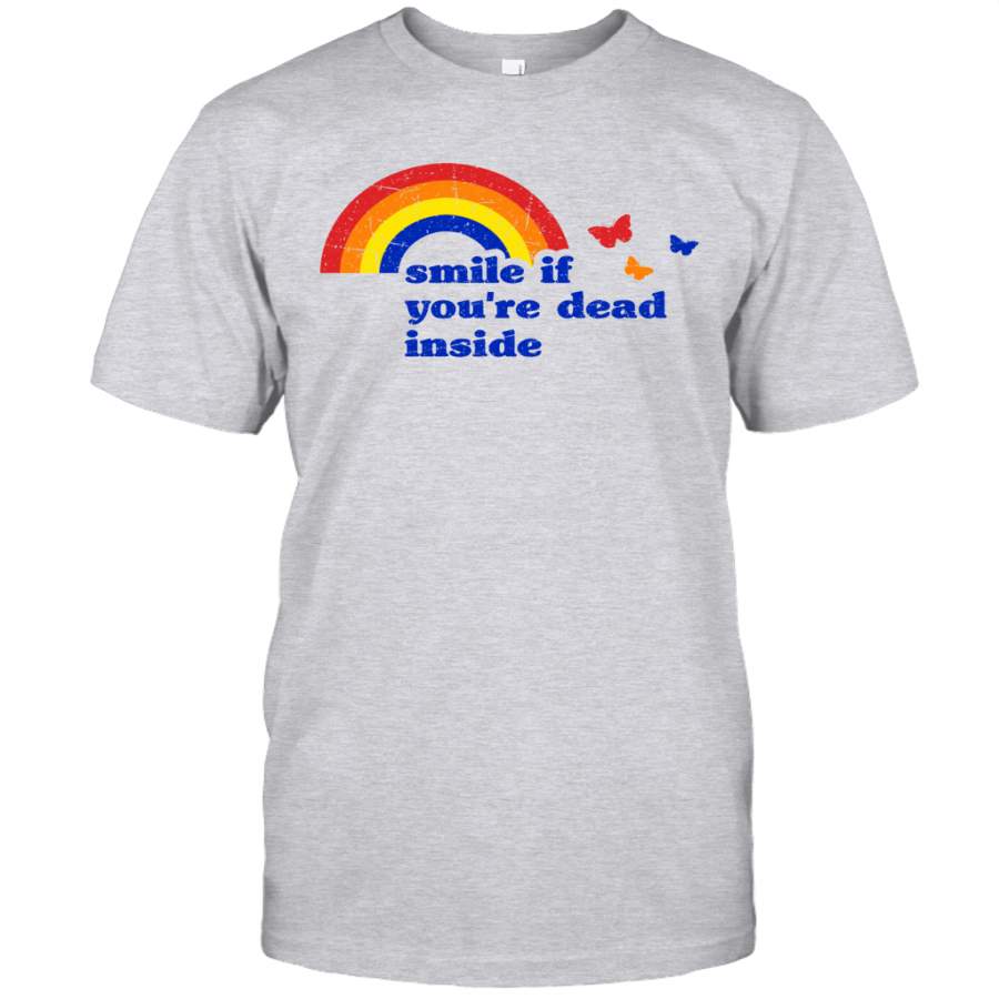 Smile If You’re Dead Inside Rainbow Vintage Dark Humor Shirt