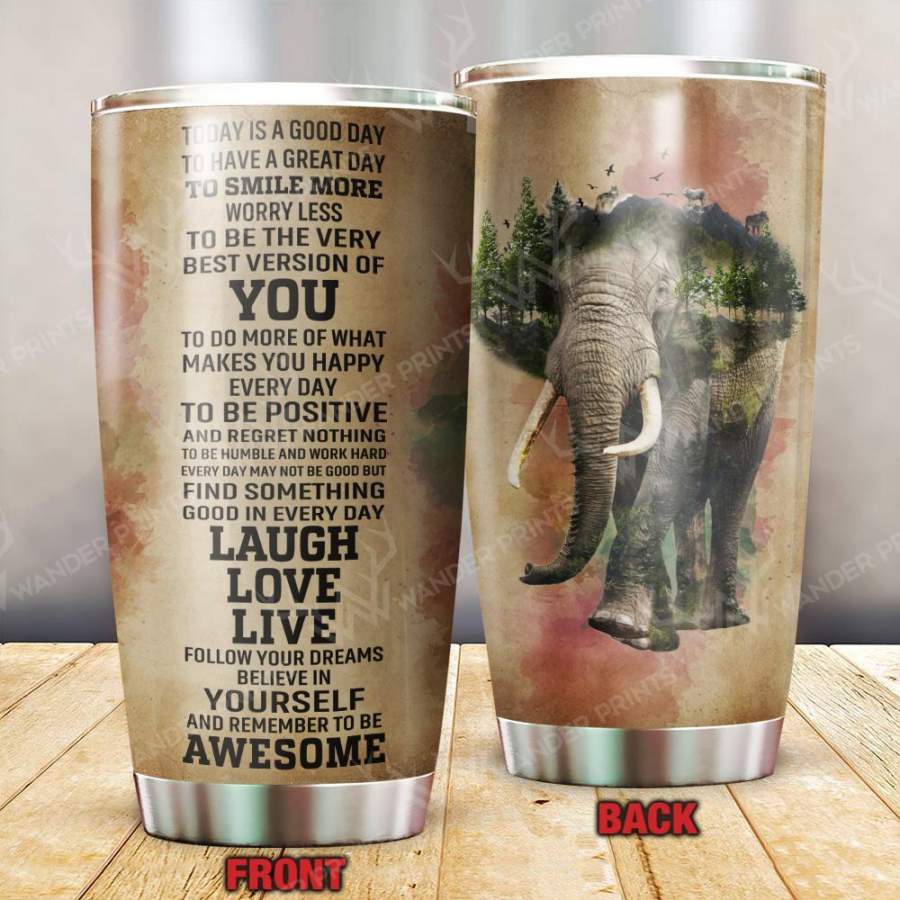 Today Is A Good Day Natural Elephant Stainless Steel Insulated Tumbler Cup