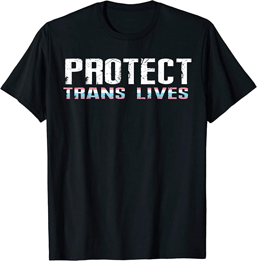 Protect Trans Lives Cute Shirt Transgender LGBT Pride Tee T-Shirt