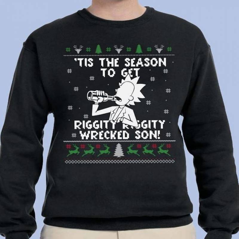 Tis The Season To Get Riggity Riggity Wrecked Son Ugly Christmas 3D Printed Sweatshirt