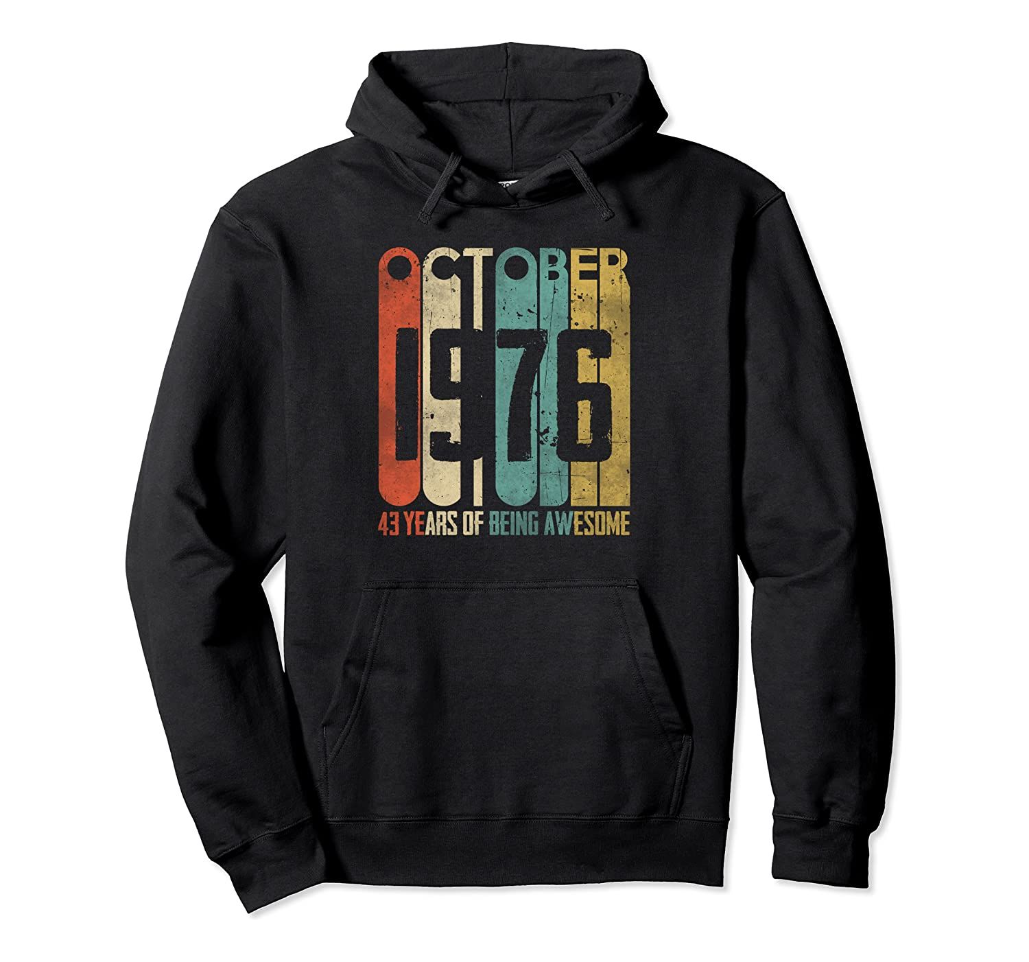 43 Years Old 43th Birthday Gifts – Vintage October 1976 Pullover Hoodie T-Shirt, Sweatshirt, Tank Top