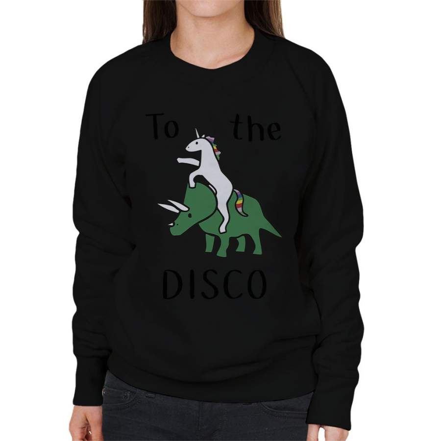 Unicorns Ride Dinosaurs To The Disco Women’s Sweatshirt