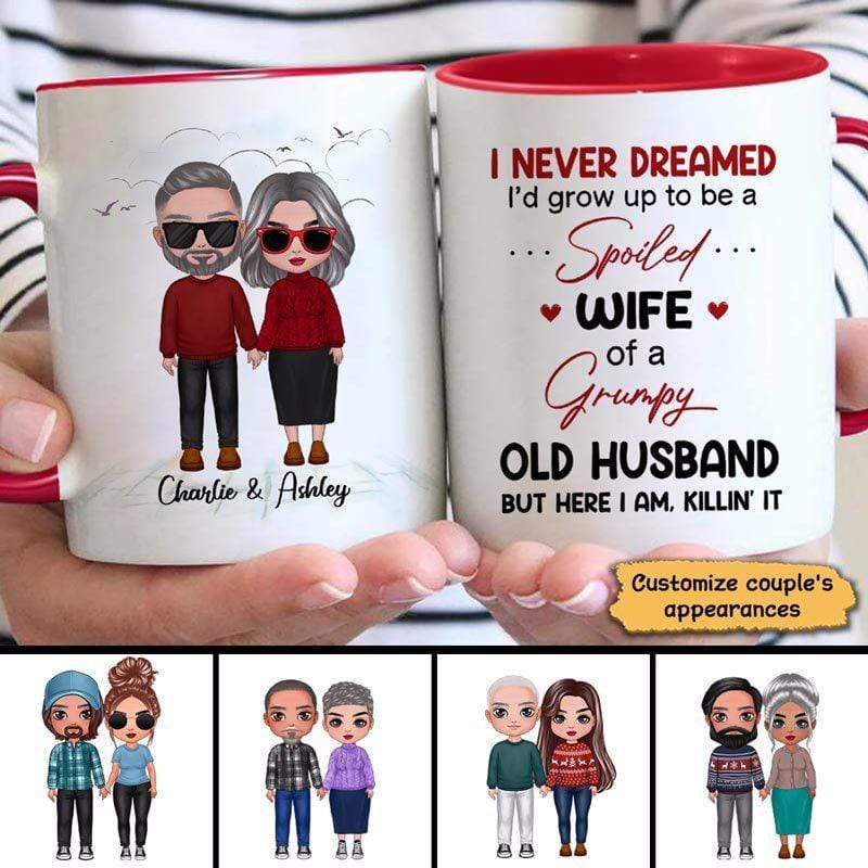 Spoiled Wife Of Grumpy Old Husband Old Couple Personalized Mug