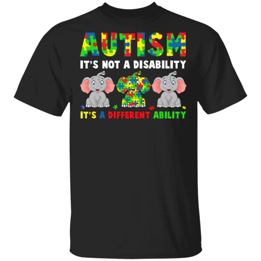 Autism It’s Not A Disability Autism Awareness Month Elephant Lover Cute Autistic Children Autism Patient Kids Men Women Gifts T-Shirt