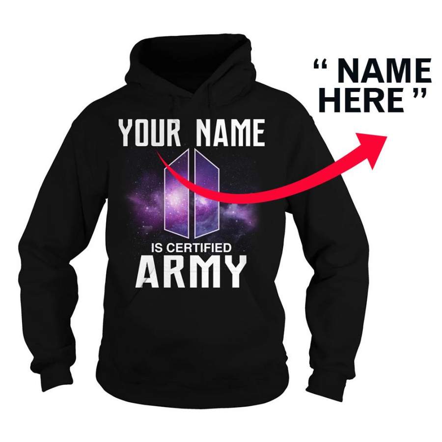 Custom Name {Your Name} Is Certified Army (Bts) Hoodie