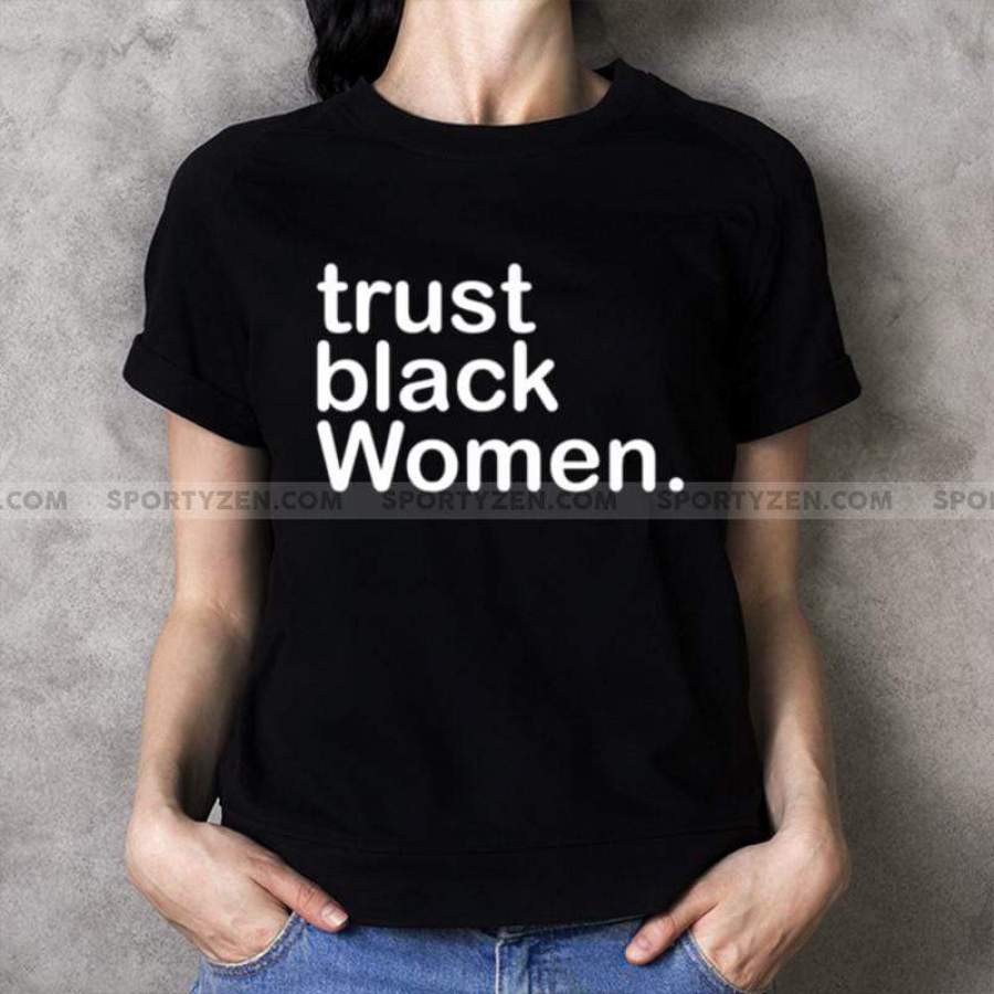 Trust Black Women T-shirt #907DH