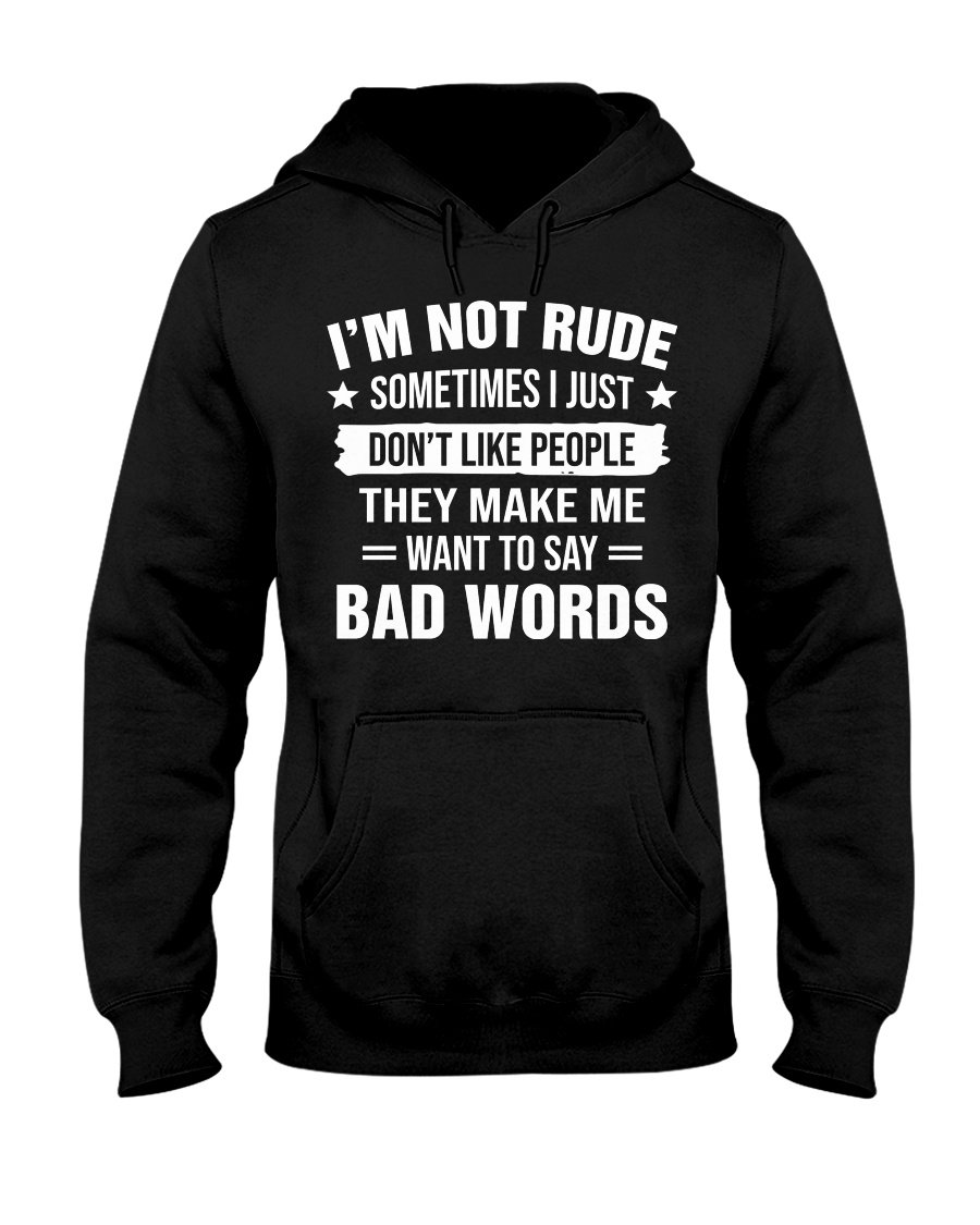 I’m Not Rude Sometimes I Just Don’t Like People Gift Standard Hoodie