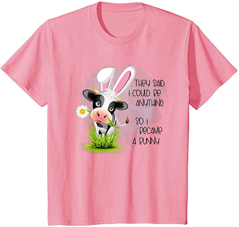 Kids Cute Baby Cow With Bunny Ears They Said I Can Be Anything T-Shirt