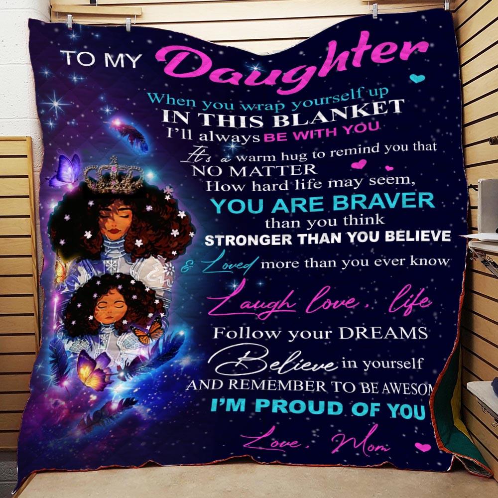 To my daughter always be with you Quilt