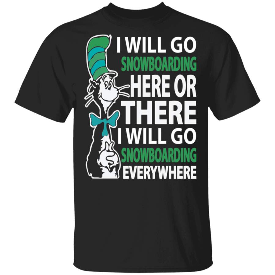 Dr.Seuss Will Go Snowboarding Everywhere Shirt