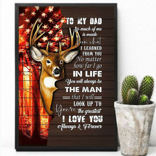 To My Dad Deer So Much Of Me Is Made From What I Learned From You Portrait Poster & Canvas Gift For Father Home Decor Wall Art Visual Art