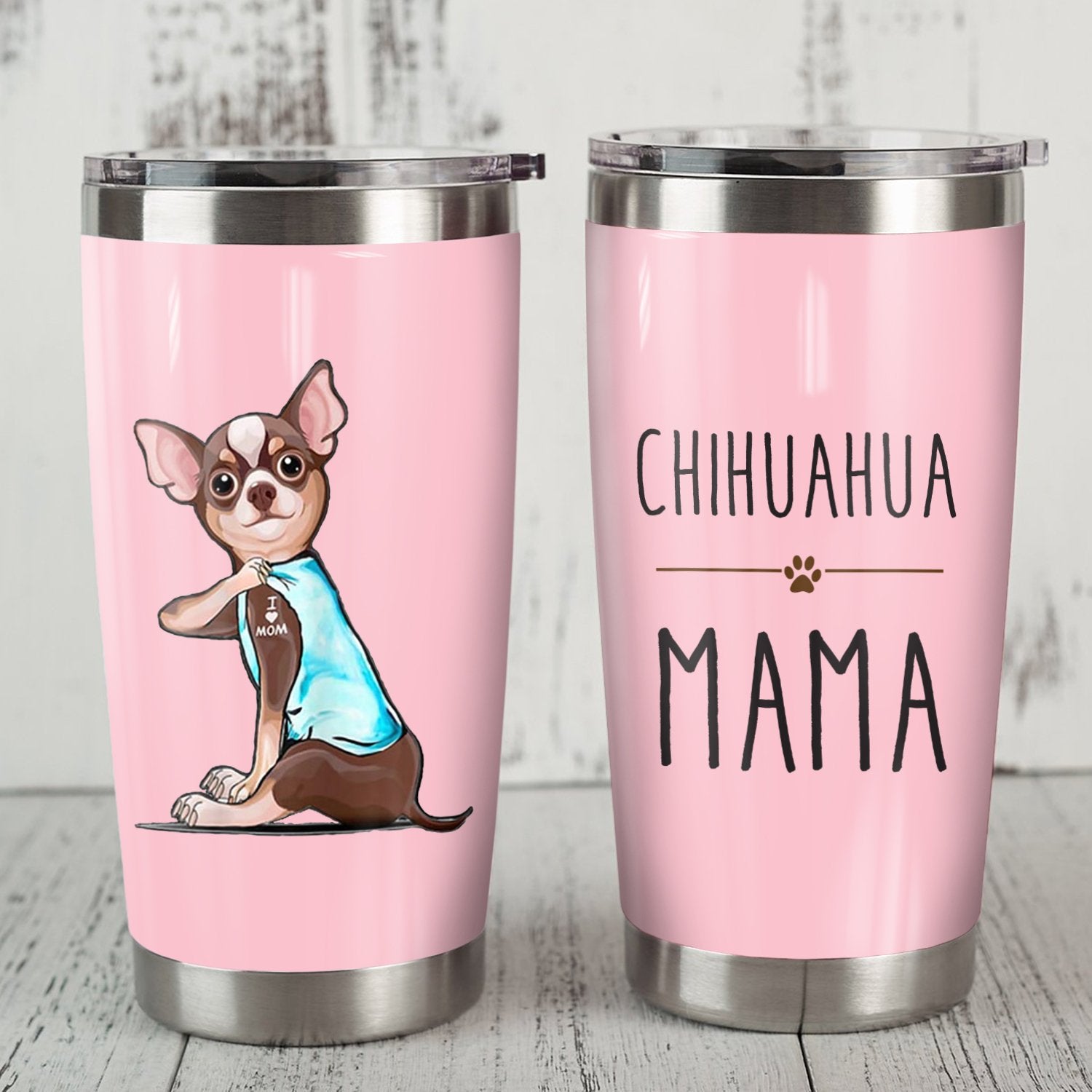 Chihuahua Dog Steel Tumbler,  I Love Mom, Gift For Dog Mom