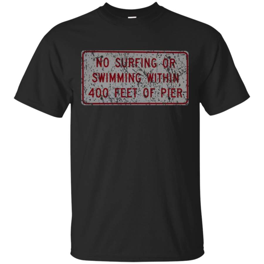 AGR Distressed No Surfing Or Swimming Near Pier Beach Sign Shirt