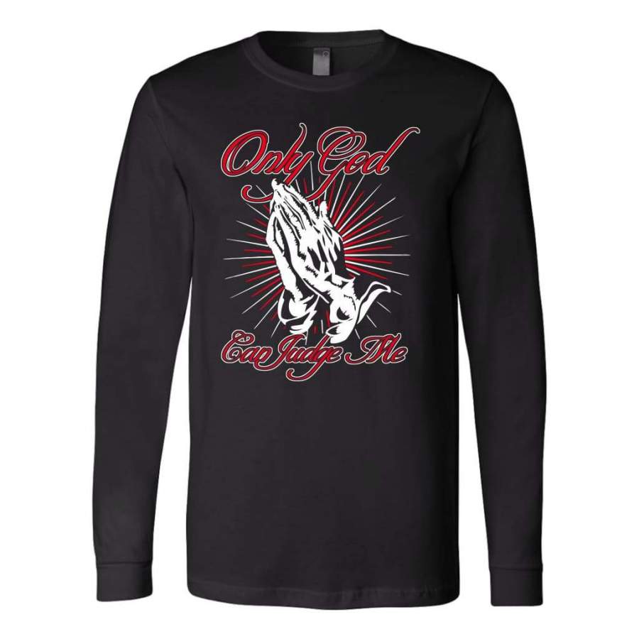 Only God can judge me long sleeve t-shirt | Christian apparel