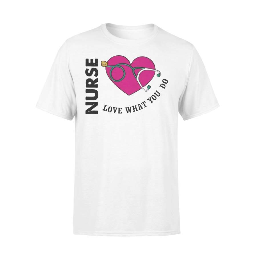 Awesome Heart Nurse Love What You Do T-shirt