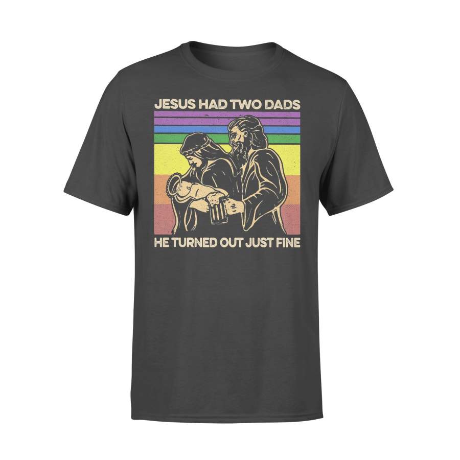 Jesus Had Two Dads He Turned Out Just Fine LGBT Vintage Retro T-shirt