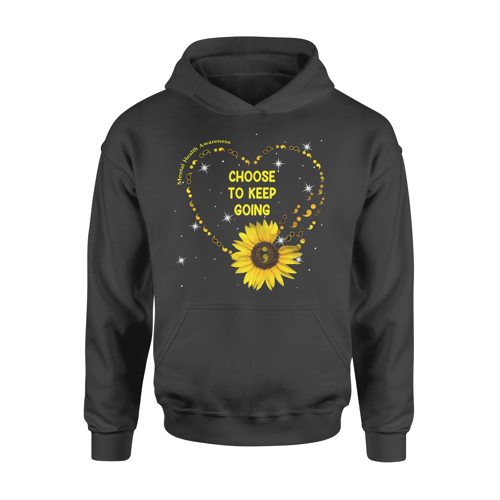 Choose To Keep Going Sunflower Mental Health Awareness Gift – Standard Hoodie