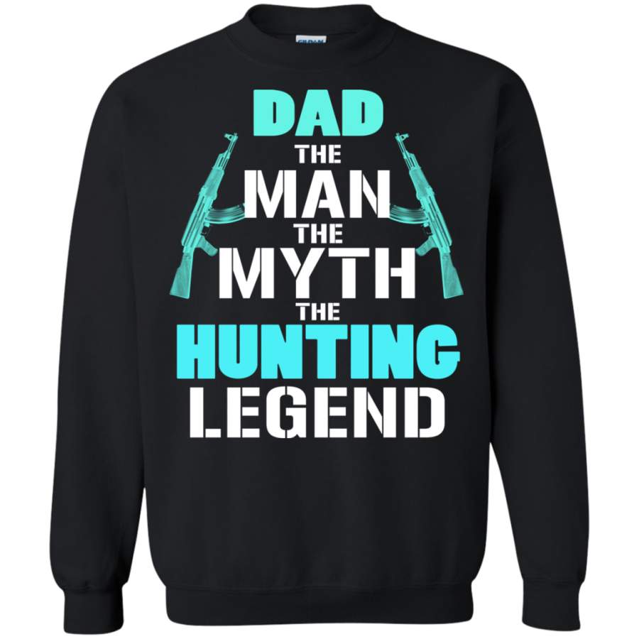 AGR Dad the man the myth the huting legend t shirt Sweatshirt