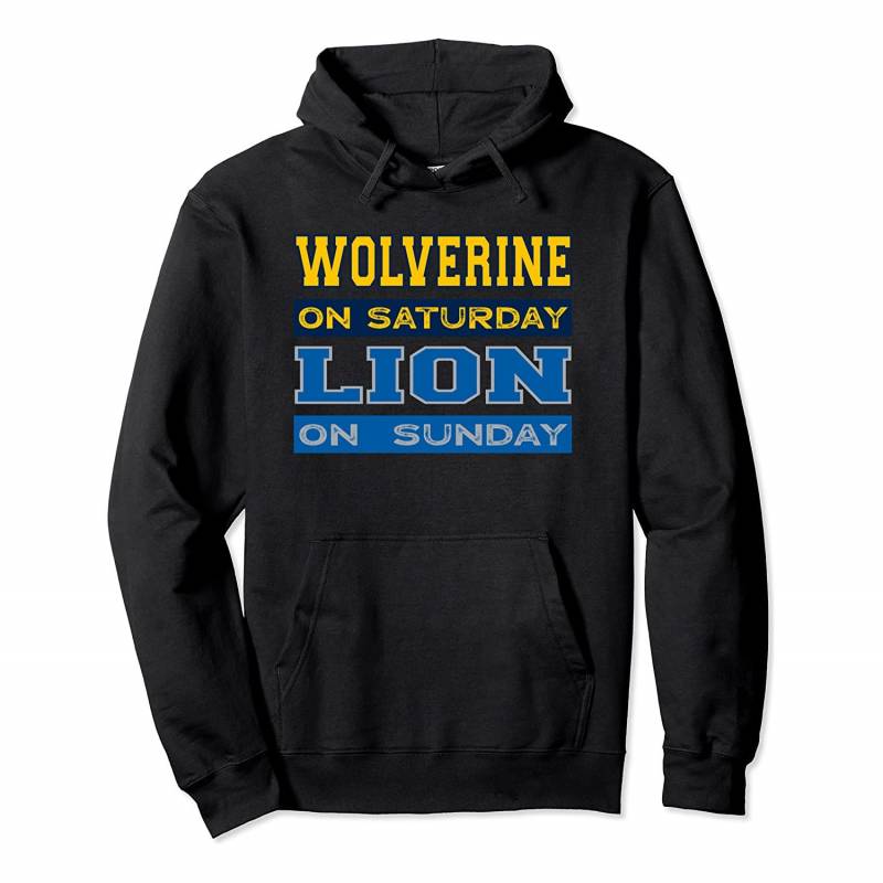 Wolverine on Saturday Lion on Sunday Detroit Football Gift Pullover Hoodie, T Shirt, Sweatshirt