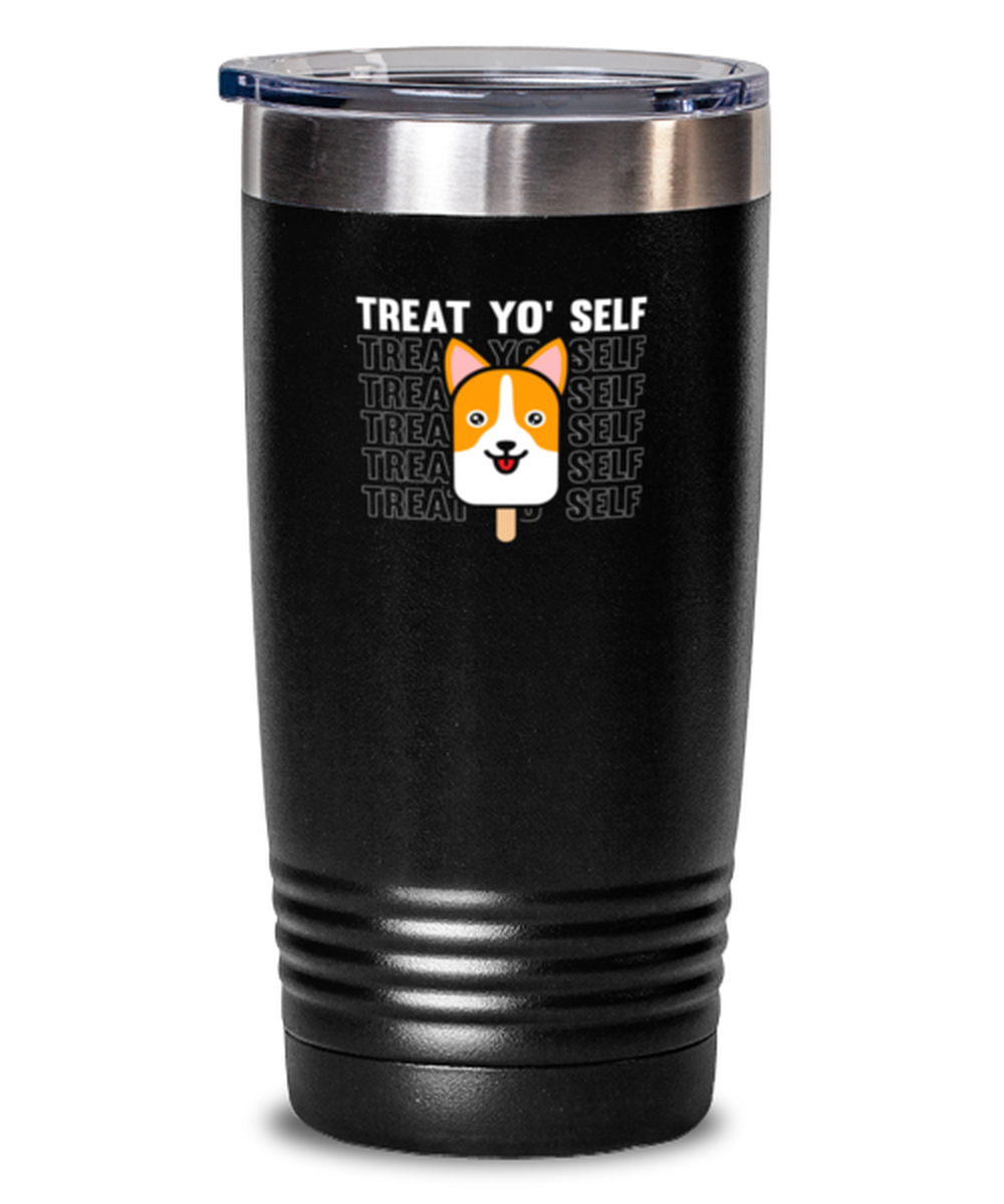 20 Oz Tumbler Stainless Steel Insulated  Funny Treat Yo Selt Dog Lover Ice Cream Dogs